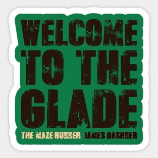 WELCOME TO THE GLADE Sticker